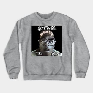 Gotta Be The Shoes - Mars Blackmon Crewneck Sweatshirt